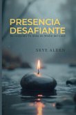 Defiant Presence / Presencia Desafiante