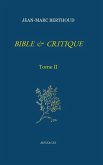 BIBLE ET CRITIQUE - Tome II