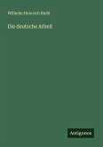 Die deutsche Arbeit Die deutsche Arbeit