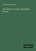 Die Passauer in Prag : historischer Roman