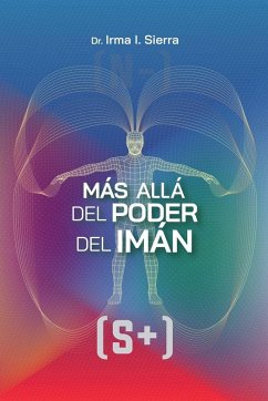 Más allá del poder del imán - Sierra, Irma I. Más allá del poder del imán - Sierra, Irma I.
