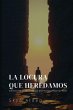 La Locura que Heredamos - Bild 1