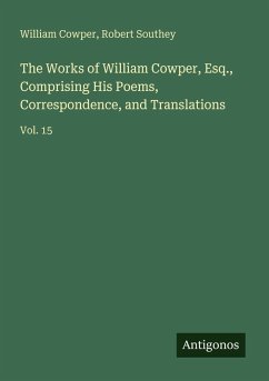 Cover The Works of William Cowper, Esq., Comprising His Poems, Correspondence, and Translations