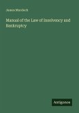 Manual of the Law of Insolvency and Bankruptcy