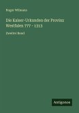 Die Kaiser-Urkunden der Provinz Westfalen 777 - 1313 Die Kaiser-Urkunden der Provinz Westfalen 777 - 1313