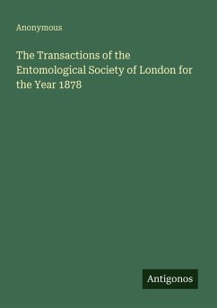 The Transactions of the Entomological Society of London for the Year 1878 - Anonymous