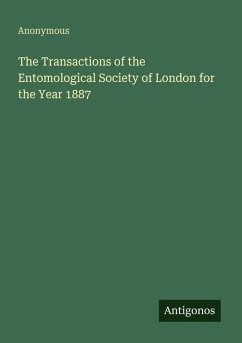 The Transactions of the Entomological Society of London for the Year 1887 - Anonymous