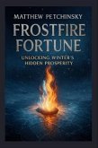 Frostfire Fortune (eBook, ePUB) Frostfire Fortune (eBook, ePUB)