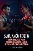 Suor, Amor, Repetir (eBook, ePUB)