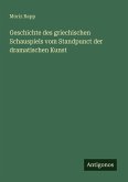 Geschichte des griechischen Schauspiels vom Standpunct der dramatischen Kunst Geschichte des griechischen Schauspiels vom Standpunct der dramatischen Kunst