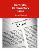 Cantrell's Commentary Luke Cantrell's Commentary Luke