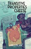 The Transitive Properties of Cheese The Transitive Properties of Cheese