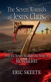 The Seven Wounds of Jesus Christ The Seven Wounds of Jesus Christ