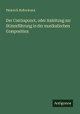 Der Contrapunct, oder Anleitung zur Stimmführung in der musikalischen Composition