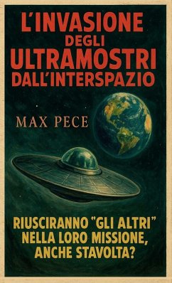 L'invasione degli ultramostri dall'interspazio - Pece, Max