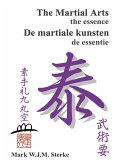 The Martial Arts the essence - De martiale kunsten de essentie