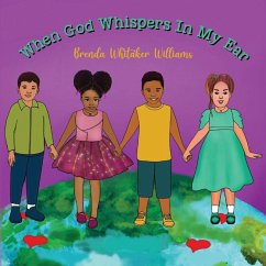 When God Whispers In My Ear - Williams, Brenda Whitaker When God Whispers In My Ear - Williams, Brenda Whitaker