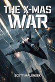 THE X-MAS WAR (eBook, ePUB) THE X-MAS WAR (eBook, ePUB)