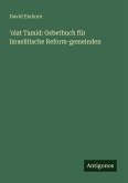 'olat Tamid: Gebetbuch für Israelitische Reform-gemeinden