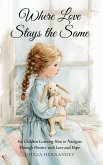 Where Love Stays the Same Where Love Stays the Same