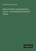 Kleine Schriften biographischen, Literar- und kunstgeschichtlichen Inhalts Kleine Schriften biographischen, Literar- und kunstgeschichtlichen Inhalts