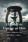 El Poder de Esperar en Dios El Poder de Esperar en Dios