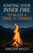 Igniting Your Inner Fire To Blaze a... - Bild 1