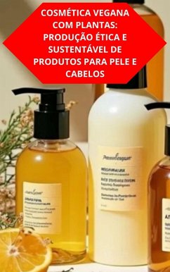 Cover Cosmética Vegana Com Plantas: Produção Ética E Sustentável De Produtos Para Pele E Cabelos (eBook, ePUB)