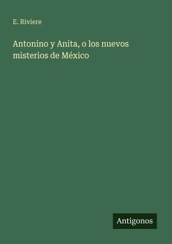 Cover Antonino y Anita, o los nuevos misterios de México