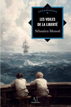 Les Voiles de la liberté - Monod, Sébastien