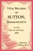 Vital Records of Sutton, Massachusetts Vital Records of Sutton, Massachusetts