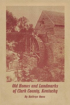Old Homes and Landmarks of Clark County, Kentucky - Owen, Kathryn