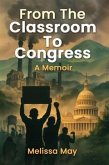 From the Classroom to Congress (eBook, ePUB) From the Classroom to Congress (eBook, ePUB)