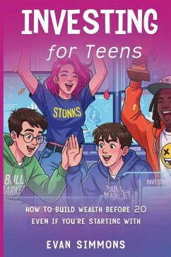 Investing for Teens - Simmons, Evan Investing for Teens - Simmons, Evan