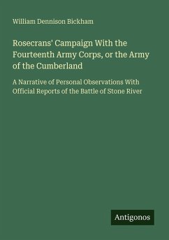 Cover Rosecrans' Campaign With the Fourteenth Army Corps, or the Army of the Cumberland