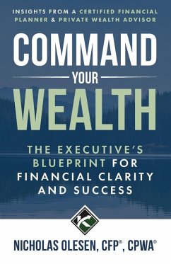 Command Your Wealth - Olesen, Nicholas Command Your Wealth - Olesen, Nicholas
