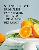 SPHINX STARGATE KUNDALINI HOREMAKHET THUTMOSE TRISMEGISTUS RESEARCH SPHINX STARGATE KUNDALINI HOREMAKHET THUTMOSE TRISMEGISTUS RESEARCH