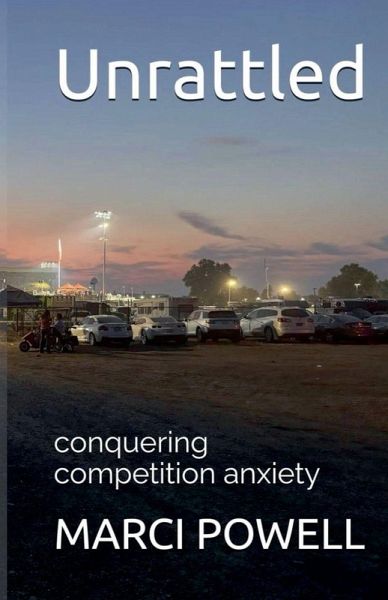 Unrattled, conquering competition anxiety