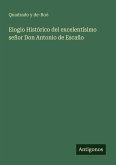 Elogio Histórico del excelentísimo señor Don Antonio de Escaño Elogio Histórico del excelentísimo señor Don Antonio de Escaño