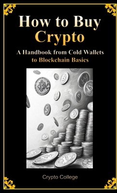 Cover How to Buy Crypto A Handbook from Cold Wallets to Blockchain Basics