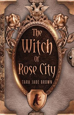 The Witch of Rose City - Brown, Tara Jade