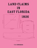 Land Claims in East Florida, 1826 Land Claims in East Florida, 1826