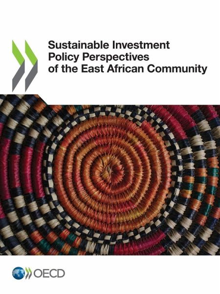 Sustainable Investment Policy Perspectives of the East African Community Sustainable Investment Policy Perspectives of the East African Community