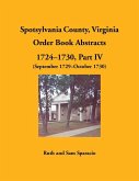 Spotsylvania County, Virginia Order Book Abstracts, 1724-1730, Part IV, 1729-1730 Spotsylvania County, Virginia Order Book Abstracts, 1724-1730, Part IV, 1729-1730