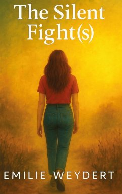 The silent fight(s) (eBook, ePUB) - Weydert, Emilie