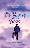 The Year of Firsts - A Fathers Memoir of Love, Loss and Resilience