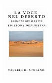 La voce nel deserto. Edizione definitiva La voce nel deserto. Edizione definitiva