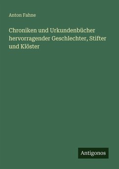 Cover Chroniken und Urkundenbücher hervorragender Geschlechter, Stifter und Klöster