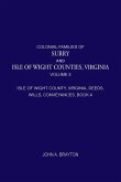 Colonial Families of Surry and Isle of Wight Counties, Virginia, Volume 5 Colonial Families of Surry and Isle of Wight Counties, Virginia, Volume 5