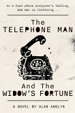 The Telephone Man And The Widow's Fortune